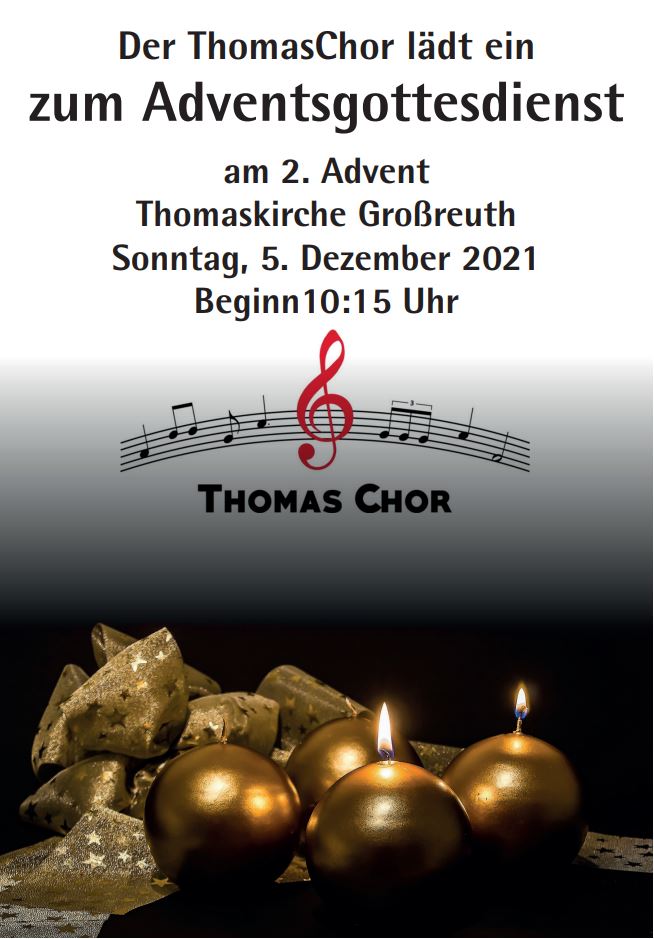 Adventsgottesdienst mit dem ThomasChor am 2. Advent um 10:15 Uhr in der Thomaskirche in Großreuth.
