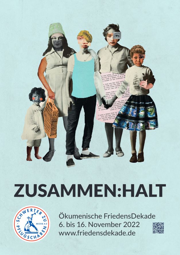 Plakat "Ökumenische FriedensDekade" mit dem Motto "Zusammen:Halt". Zu sehen sind Personen, die durch eine Art Collage entstanden sind.